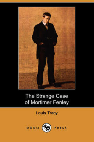 Cover of The Strange Case of Mortimer Fenley (Dodo Press)