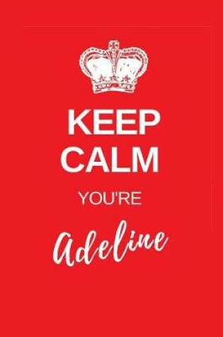 Cover of Keep Calm You're Adeline
