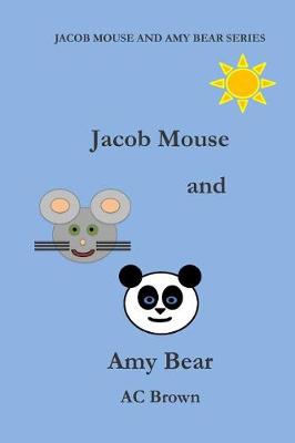 Book cover for Jacob Mouse and Amy Bear