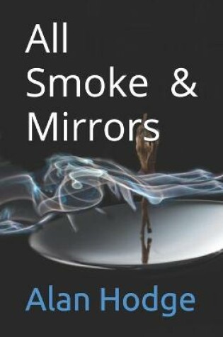 Cover of All Smoke & Mirrors