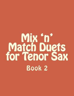 Cover of Mix 'n' Match Duets for Tenor Sax