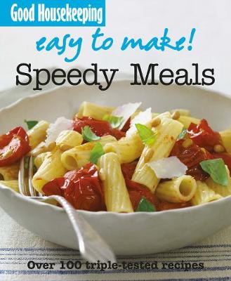 Cover of Good Housekeeping Easy to Make! Speedy Meals