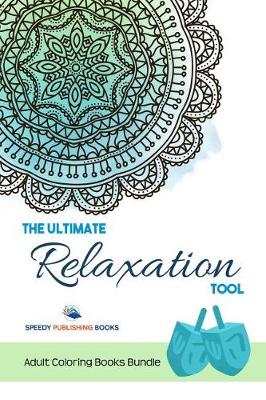 Book cover for The Ultimate Relaxation Tool