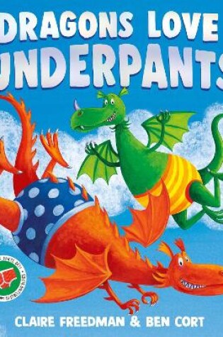 Cover of Dragons Love Underpants
