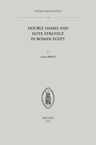 Cover of Double Names and Elite Strategy in Roman Egypt
