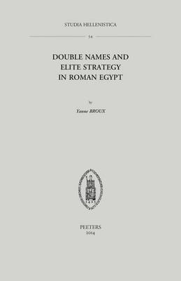 Book cover for Double Names and Elite Strategy in Roman Egypt
