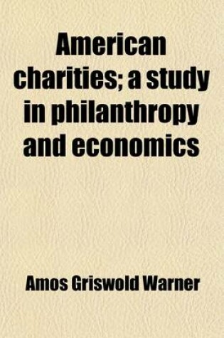 Cover of American Charities; A Study in Philanthropy and Economics