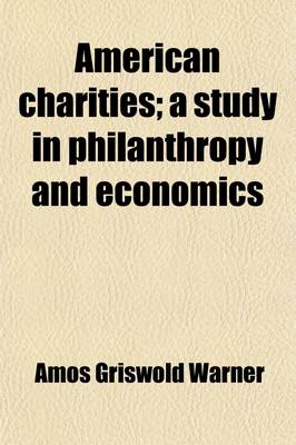 Book cover for American Charities; A Study in Philanthropy and Economics