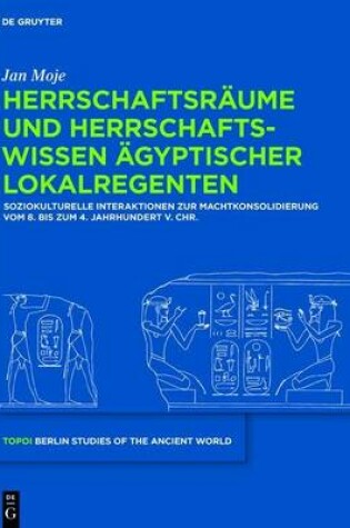 Cover of Herrschaftsraume Und Herrschaftswissen Agyptischer Lokalregenten