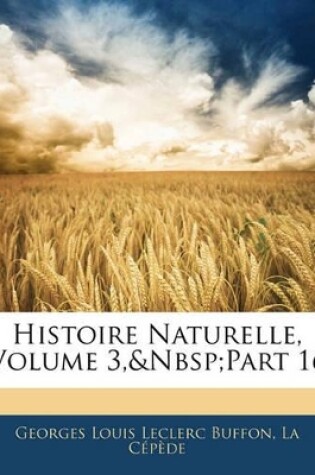 Cover of Histoire Naturelle, Volume 3, part 16