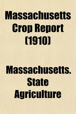 Book cover for Massachusetts Crop Report (1910)