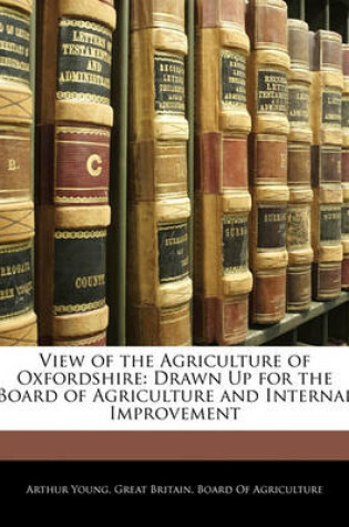 Cover of View of the Agriculture of Oxfordshire