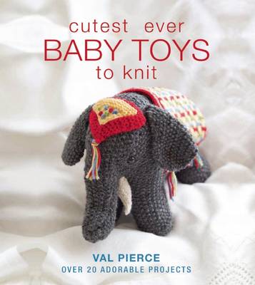 Book cover for Cutest Ever Baby Toys to Knit
