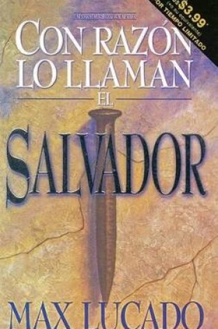 Cover of Con Razon Lo Llaman el Salvador