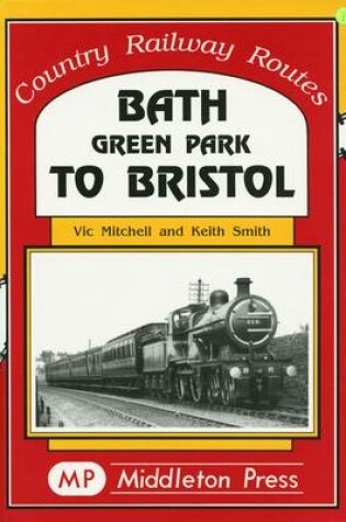 Cover of Bath Green Park to Bristol
