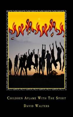 Book cover for Children Aflame with the Spirit