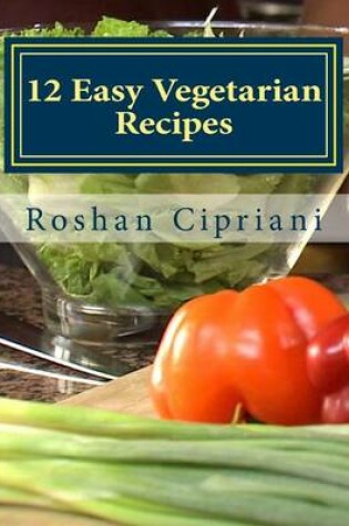 Cover of 12 Easy Vegetarian Recipes
