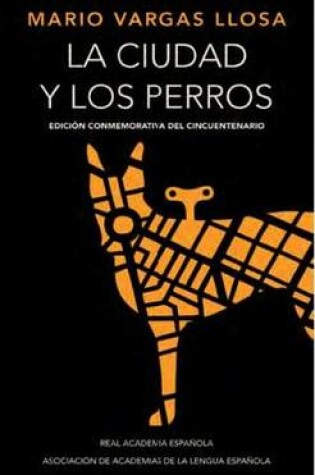 Cover of La ciudad y los perros (edicion conmemorativa)