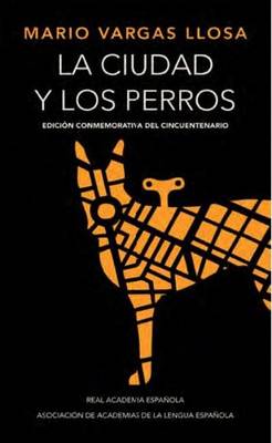Book cover for La ciudad y los perros (edicion conmemorativa)