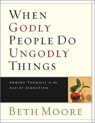 Book cover for When Godly People Do Ungodly Things - Leader Guide