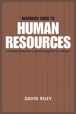 Book cover for Beginners Guide to Human Resources