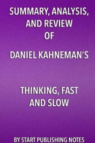 Cover of Summary, Analysis, and Review of Daniel Kahneman's Thinking, Fast and Slow