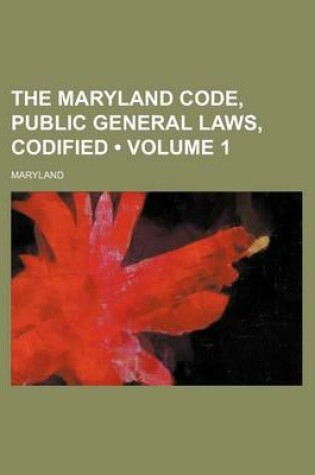 Cover of The Maryland Code, Public General Laws, Codified (Volume 1)