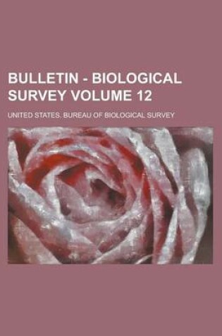 Cover of Bulletin - Biological Survey Volume 12