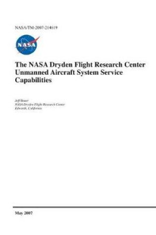 Cover of The NASA Dryden Flight Research Center Unmanned Aircraft System Service Capabilities