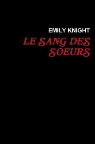 Cover of LE Sang Des Soeurs