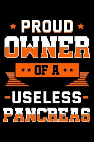 Cover of Proud Owner Of A Useless Pancreas