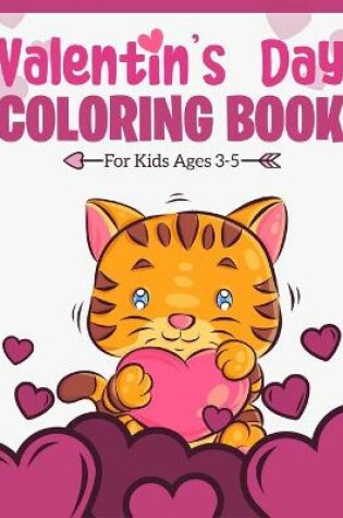 Cover of Valentine's Day Coloring Book For Kids Ages 3-5