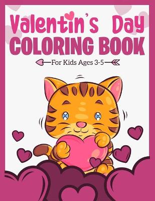 Book cover for Valentine's Day Coloring Book For Kids Ages 3-5