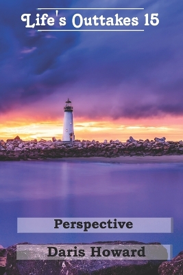 Book cover for Perspective - Life's Outtakes 15