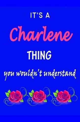 Cover of It's A Charlene Thing You Wouldn't Understand