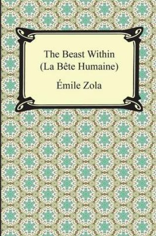 Cover of The Beast Within (La Bete Humaine)