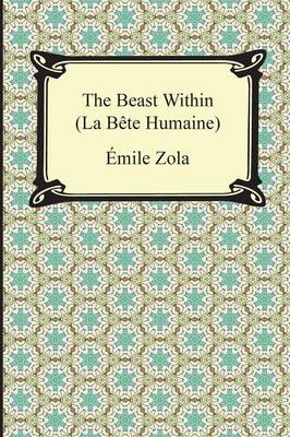 Book cover for The Beast Within (La Bete Humaine)