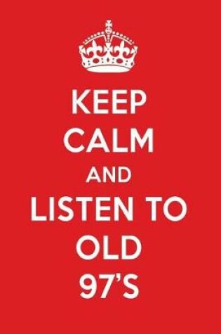 Cover of Keep Calm and Listen to Old 97's