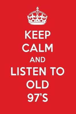 Book cover for Keep Calm and Listen to Old 97's