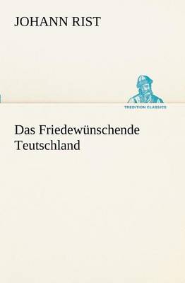 Book cover for Das Friedewunschende Teutschland