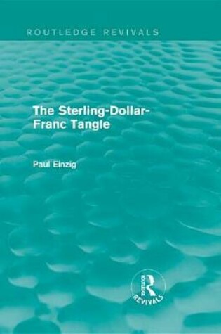 Cover of The Sterling-Dollar-Franc Tangle