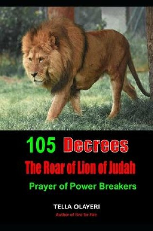 Cover of 105 Decrees The Roar of Lion of Judah