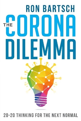 Book cover for Corona Dilemma: 20-20 Thinking for the Next Normal