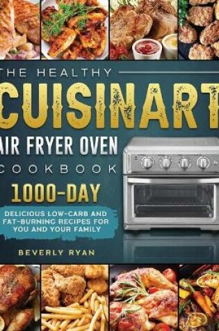 Cover of The Healthy Cuisinart Air Fryer Oven Cookbook