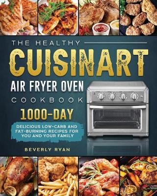 Cover of The Healthy Cuisinart Air Fryer Oven Cookbook
