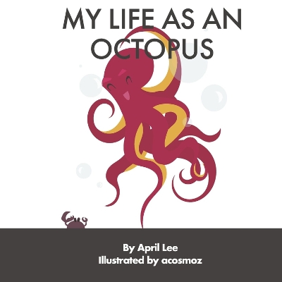 Book cover for MY LIFE AS AN OCTOPUS