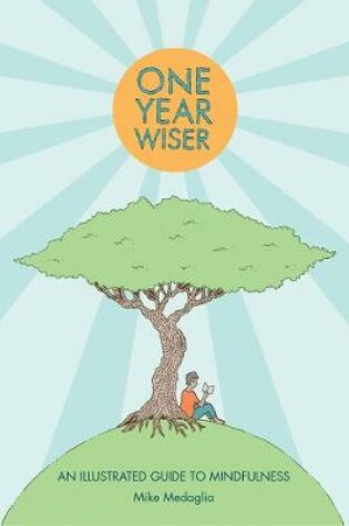 Cover of One Year Wiser: A Graphic Guide to Mindful Living