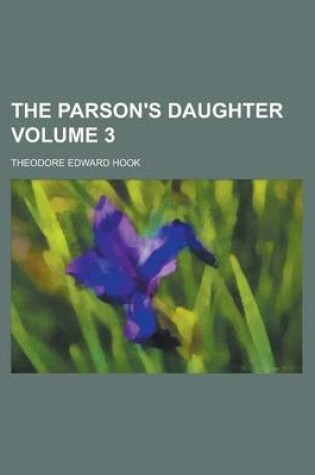 Cover of The Parson's Daughter Volume 3