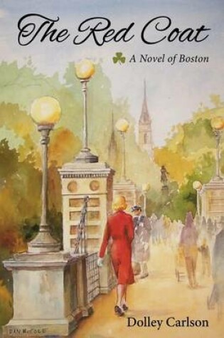 Cover of The Red Coat - A Novel of Boston