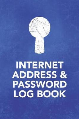 Book cover for Internet Address & Password Log Book